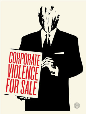 ABOUT EDWARD KURSTAK CORPORATE VIOLENCE FOR SALE by Shepard Fairey